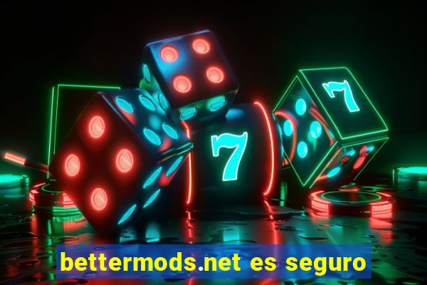 bettermods.net es seguro