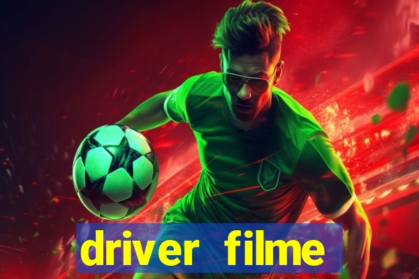 driver filme completo dublado