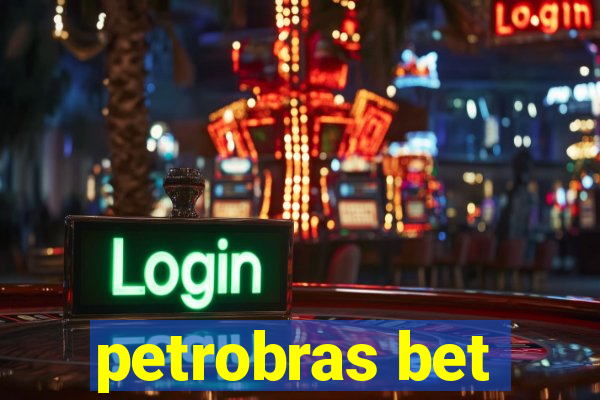 petrobras bet