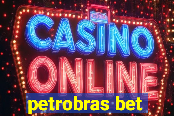 petrobras bet