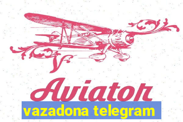 vazadona telegram