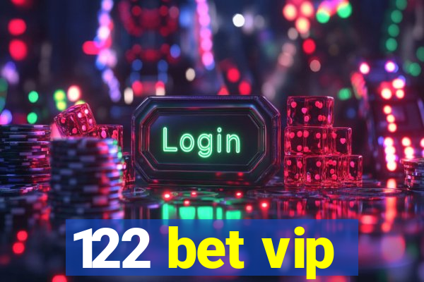 122 bet vip