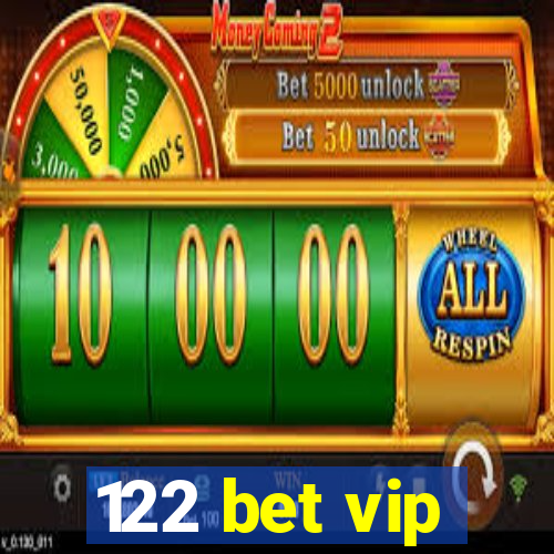 122 bet vip