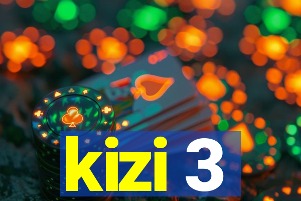 kizi 3