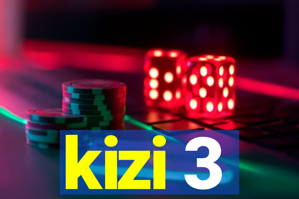 kizi 3