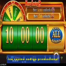 ice casino codigo promocional