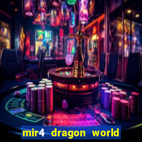 mir4 dragon world private server