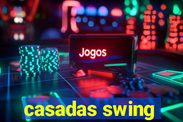 casadas swing