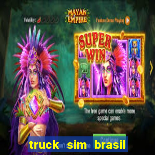 truck sim brasil dinheiro infinito