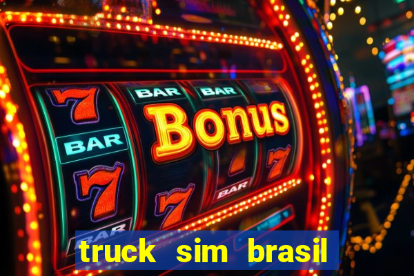 truck sim brasil dinheiro infinito