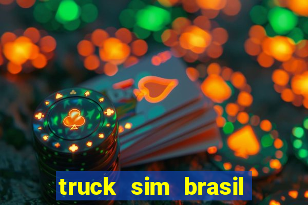 truck sim brasil dinheiro infinito