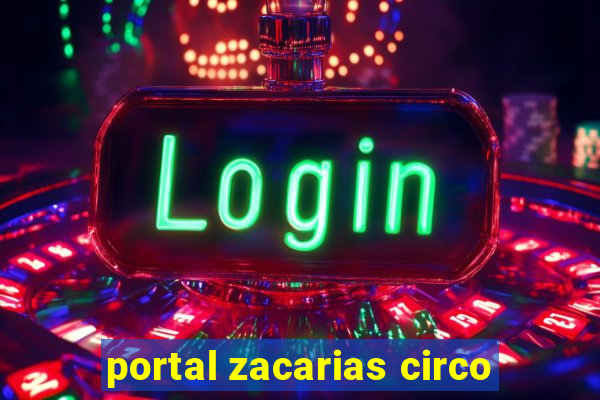 portal zacarias circo