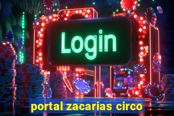 portal zacarias circo