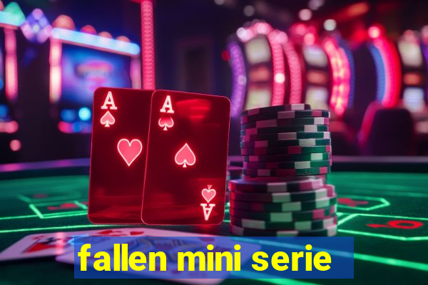 fallen mini serie