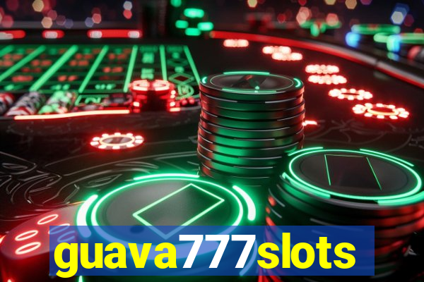 guava777slots