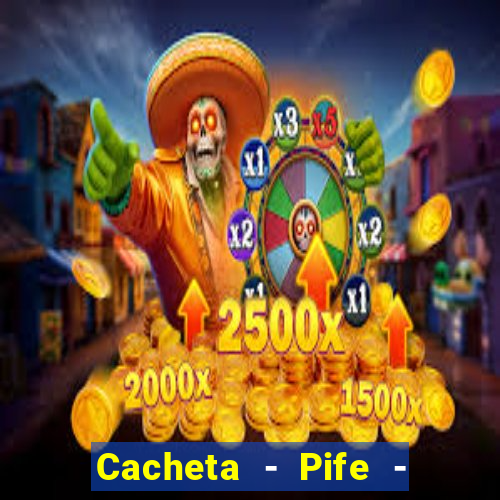 Cacheta - Pife - Jogo online