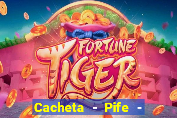 Cacheta - Pife - Jogo online