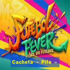 Cacheta - Pife - Jogo online