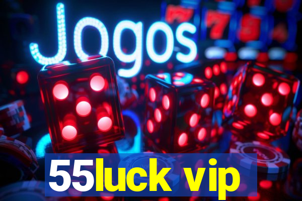 55luck vip