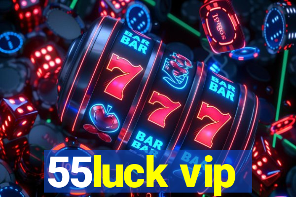 55luck vip