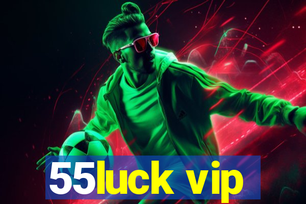 55luck vip