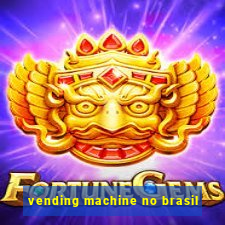 vending machine no brasil