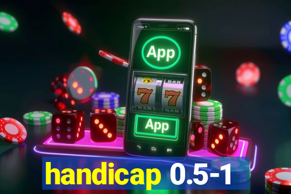 handicap 0.5-1