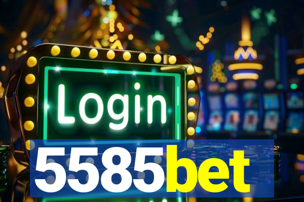 5585bet