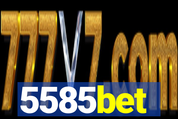 5585bet