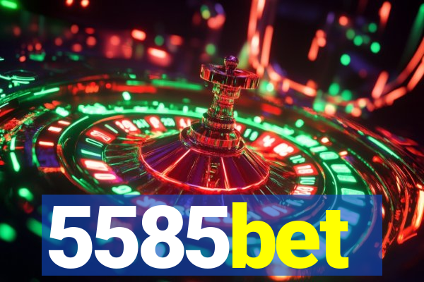 5585bet