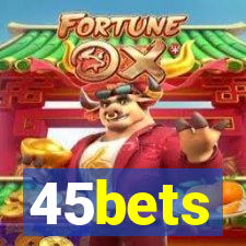 45bets