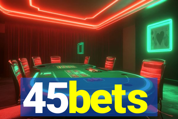 45bets