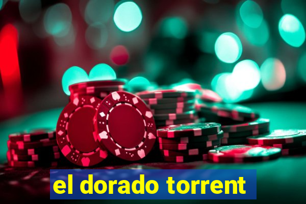 el dorado torrent