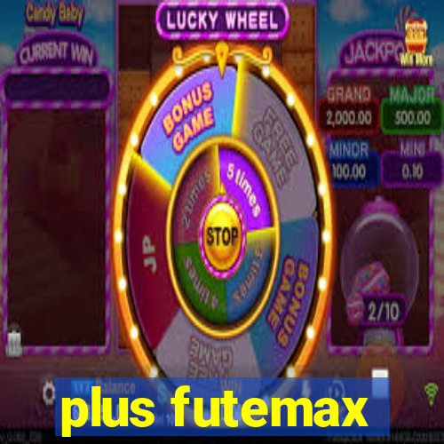 plus futemax