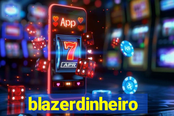 blazerdinheiro