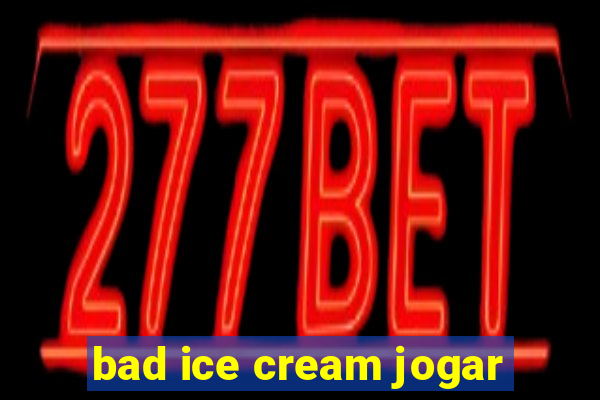 bad ice cream jogar