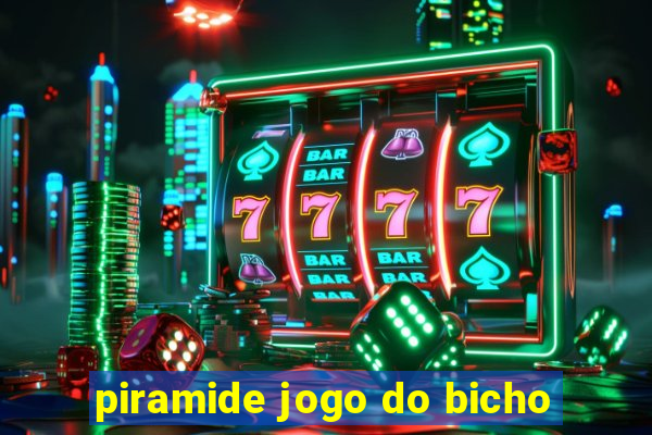 piramide jogo do bicho