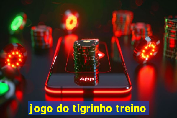 jogo do tigrinho treino