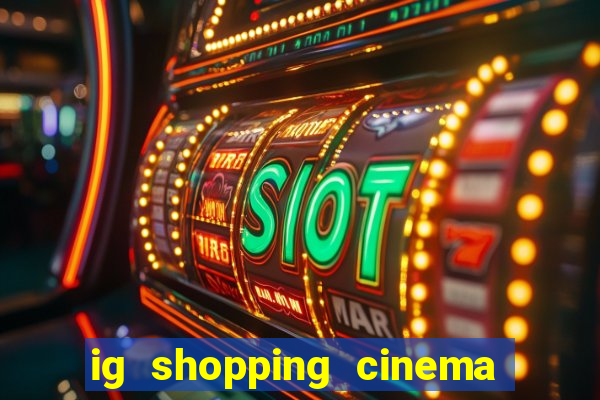 ig shopping cinema porto velho