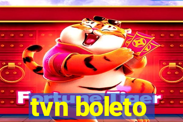 tvn boleto