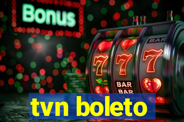 tvn boleto