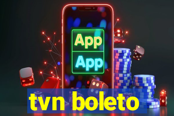 tvn boleto