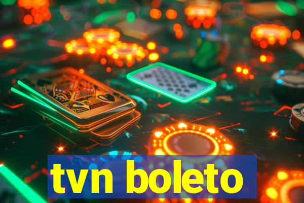 tvn boleto