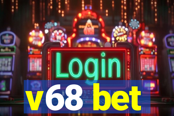 v68 bet