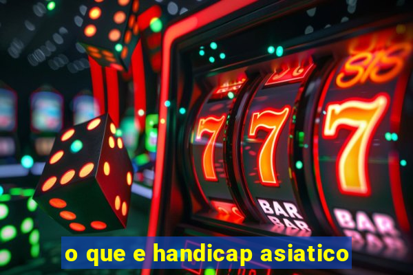 o que e handicap asiatico