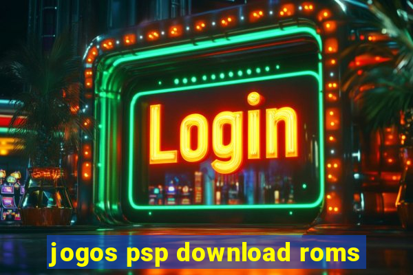 jogos psp download roms