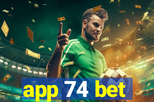 app 74 bet