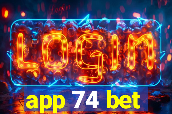 app 74 bet