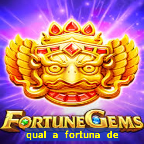 qual a fortuna de guilherme raya