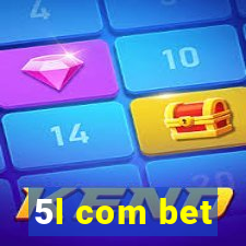 5l com bet